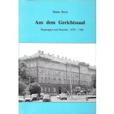 Aus dem Gerichtsaal. Reprtagen und Berichte 1970-1984