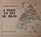 A venit un pui de brad - Gheorghe Scripca - Carte