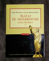 Chaim Perelman / Lucie Olbrechts-Tyteca TRATAT DE ARGUMENTARE Noua Retorica foto