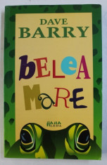 BELEA MARE de DAVE BARRY , 2008 foto