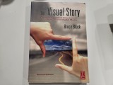 The visual story.Creating the visual structure of film,TV...- Bruce Block