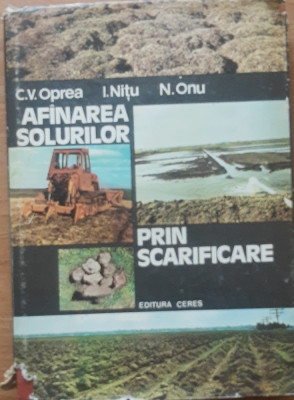 Cartea ~ AFANAREA SOLURILOR PRIN SCARIFICARE - C.V. OPREA/ I. NITU foto