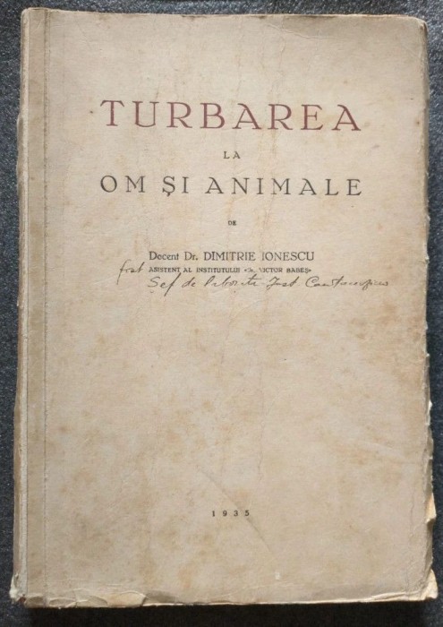 Dr. Dimitrie Ionescu - Turbarea la om și animale (1934)