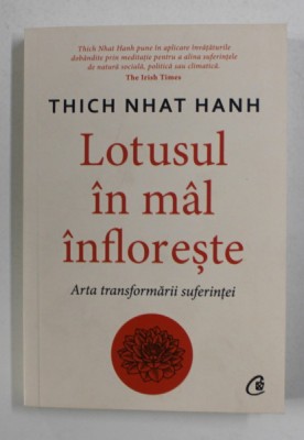 LOTUSUL IN MAL INFLORESTE , ARTA TRANSFORMARII SUFERINTEI de THICH NHAT HANH , 2021 foto