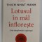 LOTUSUL IN MAL INFLORESTE , ARTA TRANSFORMARII SUFERINTEI de THICH NHAT HANH , 2021