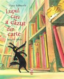 Lupul care a cazut din carte - Thierry Robberecht, Gregoire Mabire - Trei