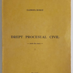 Gabriel Boroi - Drept procesual civil - Note de curs- I