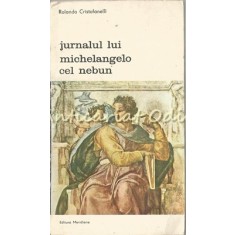 Jurnalul Lui Michelangelo Cel Nebun - Rolando Cristofanelli