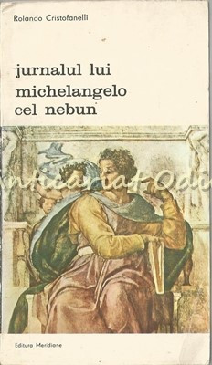 Jurnalul Lui Michelangelo Cel Nebun - Rolando Cristofanelli foto