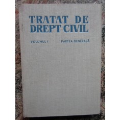 Tratat de drept civil, vol. I. Partea generala