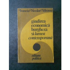 INVANCIU NICOLAE VALEANU - GANDIREA ECONOMICA BURGHEZA SI LUMEA CONTEMPORANA
