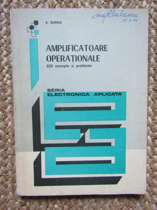 Amplificatoare operaționale. 222 exemple și probleme - A. Barna