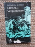 CASTELUL VRAJITOARELOR - Maria - Luiza Cristescu