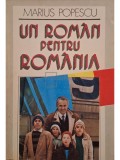 Marius Popescu - Un roman pentru Romania (semnata) (Editia: 1991)