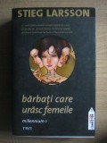 Stieg Larsson - Barbati care urasc femeile. Millennium 1