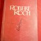 Hellmuth Unger - Robert Koch - Ed.Publicom 1943 ,trad.L.Poenaru ,239 pag