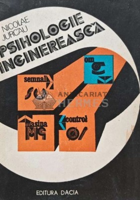 Psihologie inginereasca - 1983 - Nicolae Jurcau (AF76) foto