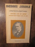 Pentru cei de m&icirc;ine (vol. I partea I, vol. II partea IV)-C-tin Argetoianu(2vol.)