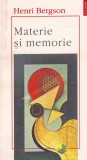 Henri Bergson - Materie si memorie