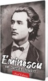 Cumpara ieftin Eminescu Un Suflet Trudit, - Editura Paul Editions
