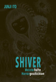 Shiver | Junji Ito, Carlsen Verlag Gmbh
