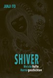 Shiver | Junji Ito, Carlsen Verlag Gmbh