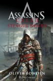Assassin&#039;s Creed. Steagul negru - Oliver Bowden