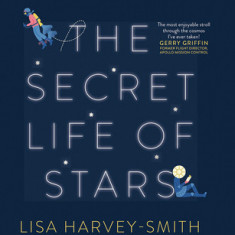 The Secret Life of Stars: Astrophysics for Everyone