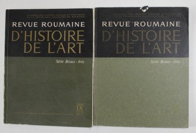 REVUE ROUMAINE D &amp;#039;HISTOIRE DE L &amp;#039;ART - SERIE BEAUX - ARTS , TOME IX - No.1 - No . 2 , 1972 , DEUX VOLUMES foto