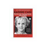 Raising Cain: Protecting the Emotional Life of Boys