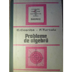 PROBLEME DE ALGEBRA-C. COSNITA, F. TURTOIU