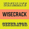 The Ultimate Wisecrack Generator: Over 60 Million Hilarious Zingers and Stingers, Paperback/Mike Barfield
