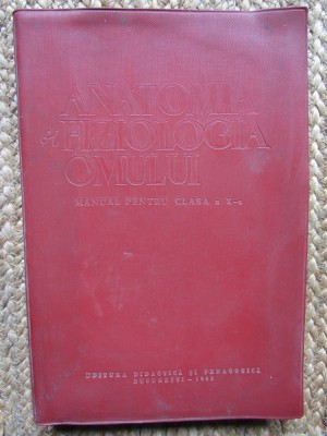 N. Santa, E. Sanielevici - Anatomia si fiziologia omului. Manual clasa a X-a foto