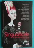 Anca Zaharia &ndash; Singuraticele 9 perspective feminine antologie