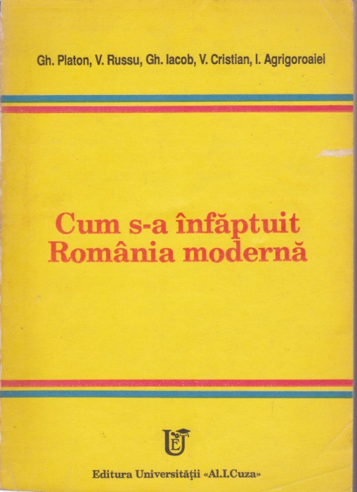 AS - GH. PLATON - CUM S-A INFAPTUIT ROMANIA MODERNA