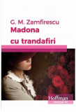 Madona cu trandafiri - Paperback brosat - George Mihail Zamfirescu - Hoffman