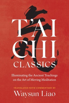 T&amp;#039;Ai Chi Classics: Illuminating the Ancient Teachings on the Art of Moving Meditation foto
