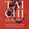 T'Ai Chi Classics: Illuminating the Ancient Teachings on the Art of Moving Meditation