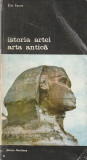 ELIE FAURE - ISTORIA ARTEI. ARTA ANTICA ( BA )