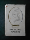 Dumitru Isac - Jean-Jacques Rousseau (1966, editie cartonata)