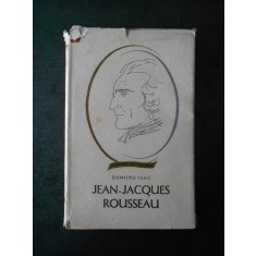 Dumitru Isac - Jean-Jacques Rousseau (1966, editie cartonata)