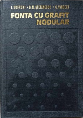 FONTA CU GRAFIT NODULAR-L. SOFRONI, D.M. STEFANESCU, C. VINCENZ-221361 foto