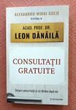 Consultatii gratuite. Despre sensul vietii si ce ramane dupa noi. Editura Bookzone, 2026 - Alexandru-Mihai Gulie in dialog cu Leon Danaila