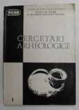 CERCETARI ARHEOLOGICE , VOLUMUL I , redactori FLORINA GEORGESCU si VALERIA LEAHU , 1975