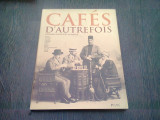 CAFES D&#039;AUTREFOIS - GERARD GEORGES LEMAIRE (CARTE IN LIMBA FRANCEZA)