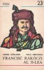 Francisc Rakoczi II - Carol Gollner, Paul Abrudan - Domnitori si Voievozi, Editura Militara 1978, Istorie Romania