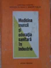 MEDICINA MUNCII SI EDUCATIA SANITARA IN INDUSTRIE-BERNARD BARHAD, VITALIE LISOVSCHI-340459