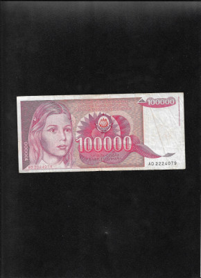 Iugoslavia Yugoslavia 100000 dinara dinari 1989 seria2224079 foto