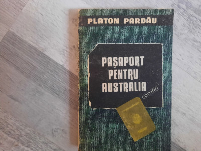 Pasaport pentru Australia de Platon Pardau foto
