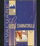 Cumpara ieftin GHIDUL EXAMINATORULUI SNEE SERVICIUL NAȚIONAL DE EVALUARE ȘI EXAMINARE, ARAMIS